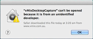 【桌面捕捉】vMix Desktop Capture for OSX时，您可能会收到"can't be opened" 错误无法打开